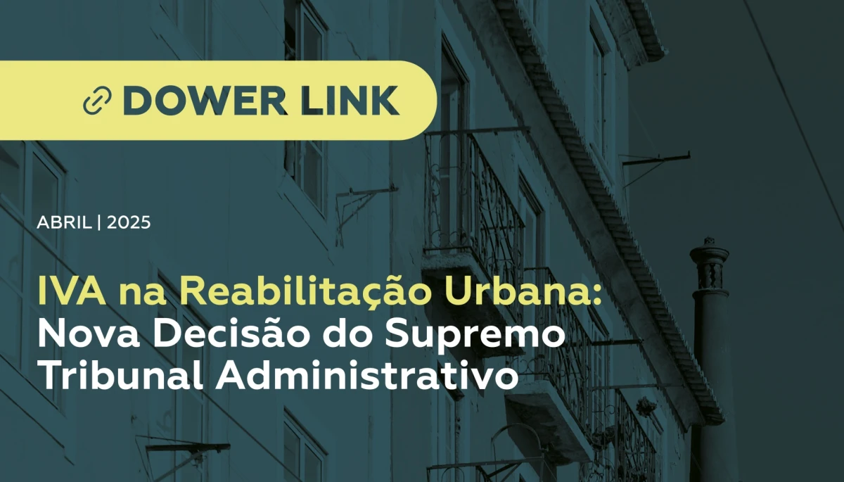 IVA na Reabilitação Urbana: Nova Decisão do Supremo Tribunal Administrativo