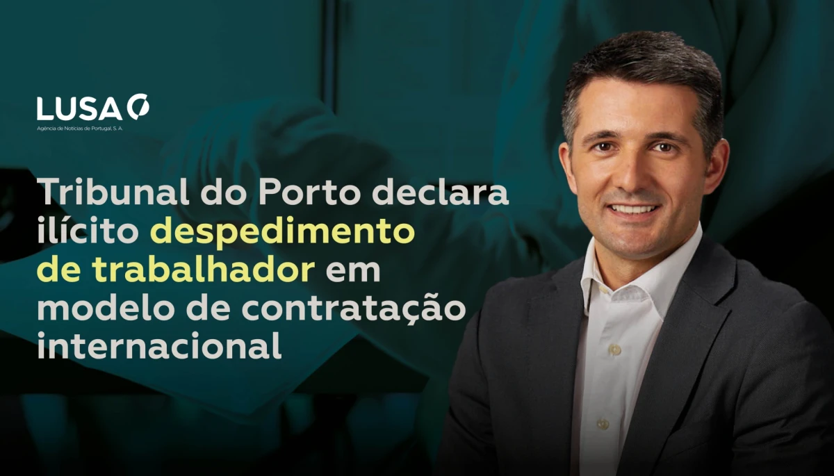 Portuguese Court Rules Dismissal Under International Hiring Model Was Unlawful