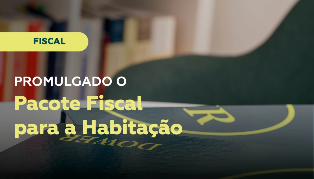 Promulgado o pacote fiscal para a habita&ccedil;&atilde;o
