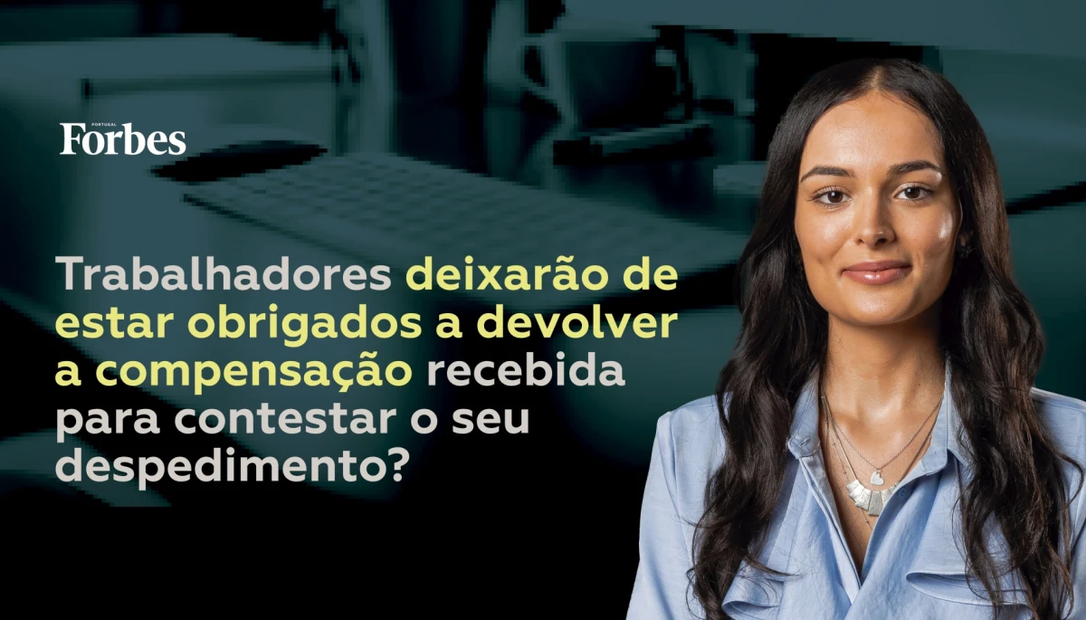 Trabalhadores deixarão de estar obrigados a devolver a compensação recebida para contestar o seu despedimento?
