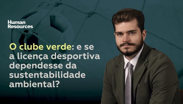 O clube verde: e se a licença desportiva dependesse da sustentabilidade ambiental?