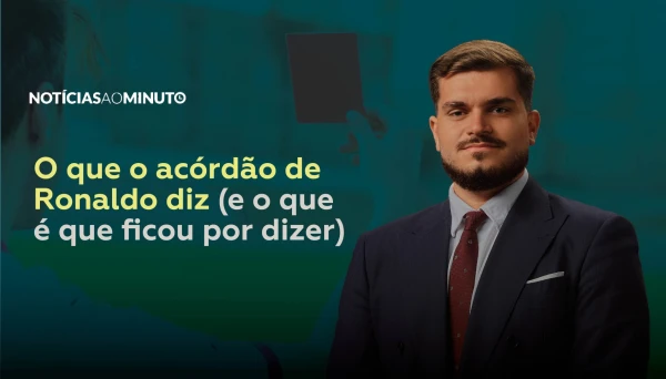 O que o ac&oacute;rd&atilde;o de Ronaldo diz (e o que &eacute; que ficou por dizer)
