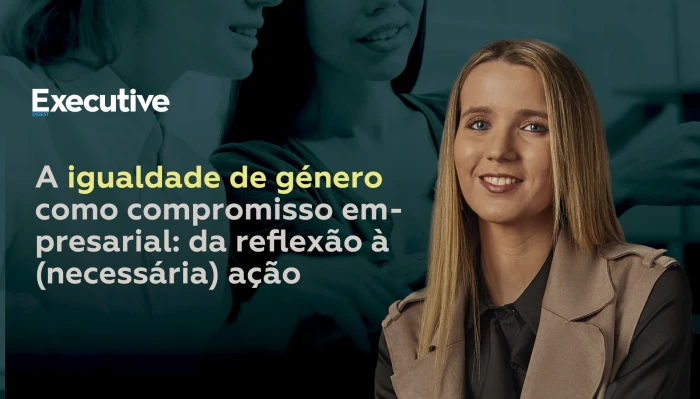 A igualdade de género como compromisso empresarial: da reflexão à (necessária) ação